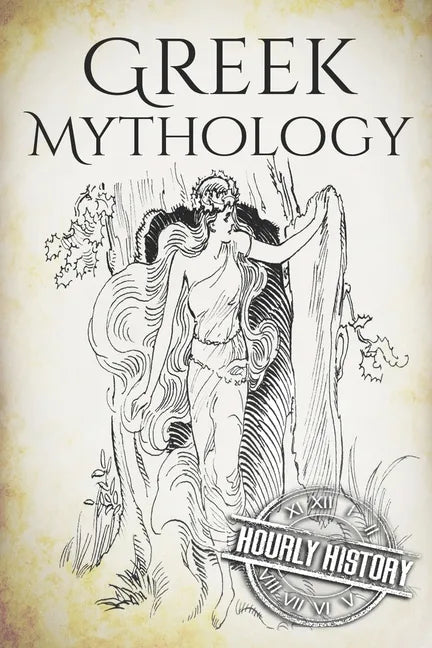 Greek Mythology: A Concise Guide to Ancient Gods, Heroes, Beliefs and Myths of Greek Mythology [Booklet] - Paperback