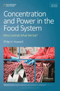 Concentration and Power in the Food System: Who Controls What We Eat?, Revised Edition - Hardcover