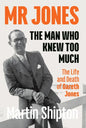 Mr Jones - The Man Who Knew Too Much: The Life and Death of Gareth Jones - Paperback