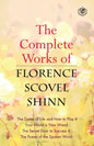 The Complete Works of Florence Scovel Shinn - Paperback