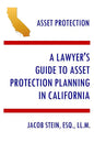 A Lawyer's Guide to Asset Protection Planning in California - Paperback
