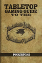 Tabletop Gaming Guide to the Pinkertons: The Pinkerton's National Detective Agency for Your Tabletop Games - Paperback