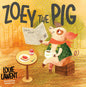 Zoey the Pig - Hardcover