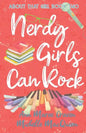 Nerdy Girls Can Rock: A Young Adult Fake Relationship Romance - Paperback