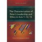 The Characterization of Peter's Leadership and Ethics in Acts 1-12, 15: Echoes of the Mebaqqer at Qumran - Paperback