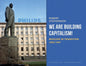 We Are Building Capitalism!: Moscow in Transition 1992-1997 - Paperback