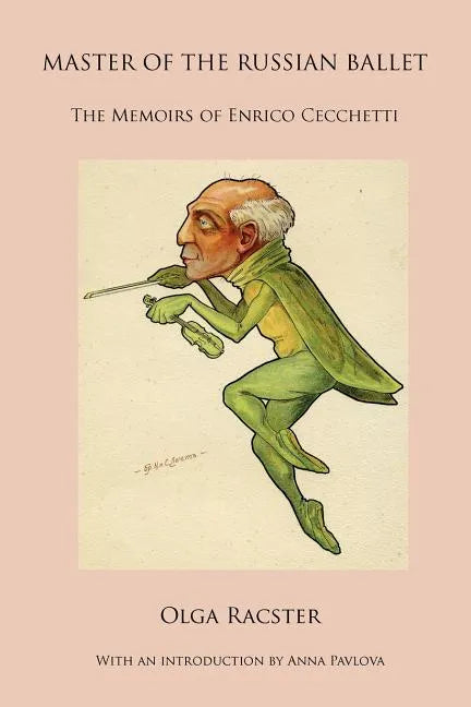Master of the Russian Ballet - The Memoirs of Enrico Cecchetti - Paperback