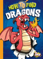 How to Find Dragons - Paperback
