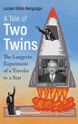 Tale of Two Twins, A: The Langevin Experiment of a Traveler to a Star - Hardcover