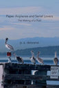 Paper Airplanes and Serial Lovers: The Making of a Poet - Paperback