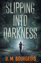 Slipping Into Darkness - Paperback