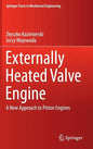 Externally Heated Valve Engine: A New Approach to Piston Engines - Hardcover