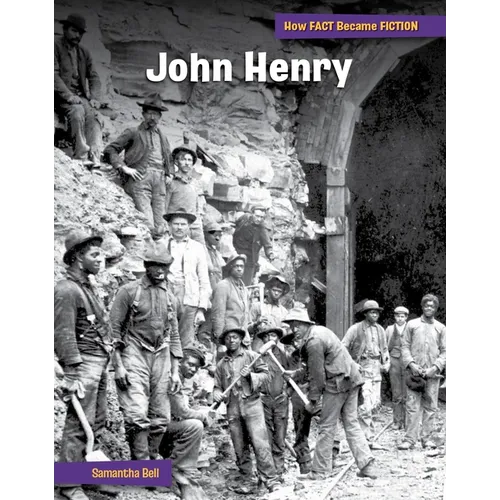 John Henry: The Making of a Myth - Library Binding