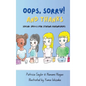 Oops, Sorry! And Thanks: Social Skills for Strong Friendships - Hardcover