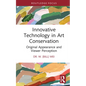 Innovative Technology in Art Conservation: Original Appearance and Viewer Perception - Hardcover