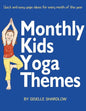 Monthly Kids Yoga Themes: Quick and easy yoga ideas for every month of the year - Paperback