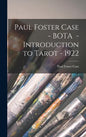 Paul Foster Case - BOTA - Introduction to Tarot - 1922 - Hardcover