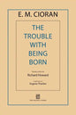 The Trouble with Being Born - Paperback