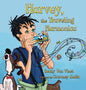 Harvey, the Traveling Harmonica - Hardcover