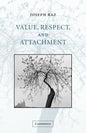 Value, Respect, and Attachment - Paperback