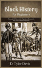 Black History for Beginners: Toussaint L'Ouverture, Napoleon Bonaparte, and the Louisiana Purchase: Toussaint L'Ouverture, Napoleon Bonaparte, and - Paperback