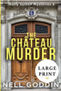 The Chateau Murder: (Molly Sutton Mysteries 5) LARGE PRINT - Paperback