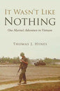 It Wasn't Like Nothing: One Marine's Adventure in Vietnam - Paperback