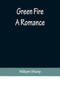Green Fire: A Romance - Paperback