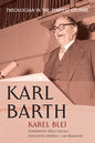 Karl Barth: Theologian in the Tempest of Time - Hardcover