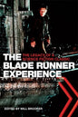 The Blade Runner Experience: The Legacy of a Science Fiction Classic - Paperback