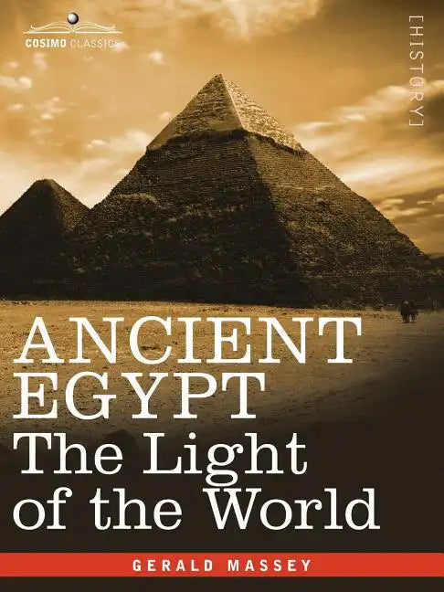 Ancient Egypt: The Light of the World - Paperback