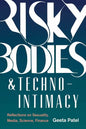 Risky Bodies & Techno-Intimacy: Reflections on Sexuality, Media, Science, Finance - Paperback