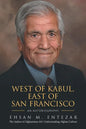 West of Kabul, East of San Francisco: An Autobiography - Paperback