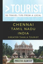 Greater Than a Tourist- Chennai Tamil Nadu India: 50 Travel Tips from a Local - Paperback