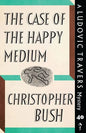 The Case of the Happy Medium: A Ludovic Travers Mystery - Paperback