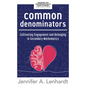 Common Denominators: Cultivating Engagement and Belonging in Secondary Mathematics (Reengage Students in Mathematics by Creating Spaces Where All Stud - Paperback