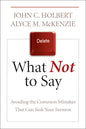 What Not to Say: Avoiding the Common Mistakes That Can Sink Your Sermon - Paperback