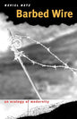 Barbed Wire: An Ecology of Modernity - Paperback
