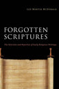 Forgotten Scriptures: The Selection and Rejection of Early Religious Writings - Paperback