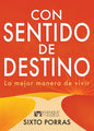 Con Sentido de Destino: La Mejor Manera de Vivir - Paperback