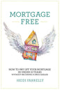Mortgage Free: How to Pay Off Your Mortgage in Under 10 Years - Without Becoming a Drug Dealer - Paperback