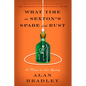 What Time the Sexton's Spade Doth Rust: A Flavia de Luce Novel - Library Binding