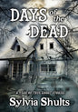 Days of the Dead: A Year of True Ghost Stories - Paperback
