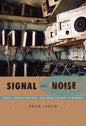 Signal and Noise: Media, Infrastructure, and Urban Culture in Nigeria - Paperback