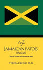 A-Z of Jamaican Patois (Patwah): Words, Phrases and How We Use Them. - Paperback