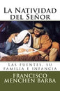 La Natividad del Señor: Las fuentes, su familia e infancia - Paperback