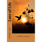 Love of Life: & Other Stories - Paperback