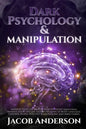 Dark Psychology and Manipulation - 4 books in 1: Improve your Life with Secrets Of Covert Emotional Manipulation and the Hidden Meaning of Body Langua - Paperback