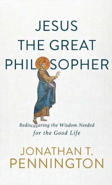 Jesus the Great Philosopher - Hardcover