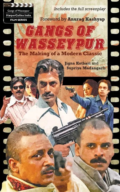 Gangs Of Wasseypur: The Making Of a Modern Classic - Paperback
